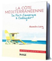 La Côte Méditerranéenne de Port Camargue à Cadaquès